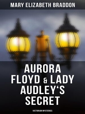 cover image of Aurora Floyd & Lady Audley's Secret (Victorian Mysteries)